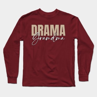 Drama Grandma Long Sleeve T-Shirt